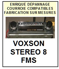 VOXSON-STEREO 8 FMS-COURROIES-COMPATIBLES