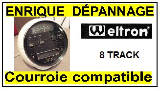 WELTRON-8 track-COURROIES-COMPATIBLES