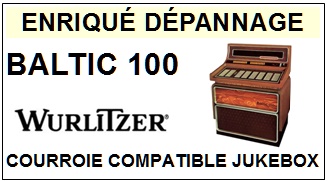 WURLITZER-BALTIC 100-COURROIES-COMPATIBLES