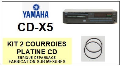 YAMAHA-CDX5 CD-X5-COURROIES-ET-KITS-COURROIES-COMPATIBLES